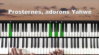 Prosternés adorons Yahwé  cantique 2  Tutoriel Débutant PIANO QUICK [upl. by Tem817]