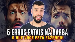 🚨 5 ERROS FATAIS QUE VOCÊ ESTÁ COMETENDO NA SUA BARBA [upl. by Rehoptsirhc882]