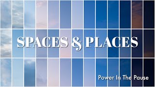 Spaces amp Places Power in the Pause [upl. by Eiroj]