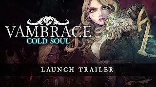 Vambrace Cold Soul  Launch Trailer [upl. by Christen341]