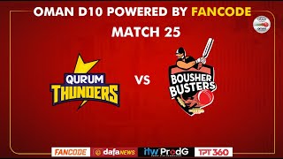 Oman D10 powered by Fancode  Match 25  Qurum Thunders vs Bousher Busters [upl. by Landau139]