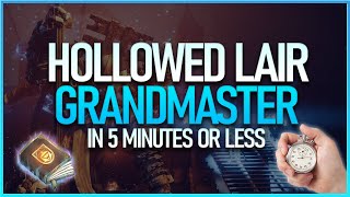 How to beat the HOLLOWED LAIR on GRANDMASTER explained in 5 minutes  Grandmaster Guidebook [upl. by Timrek]