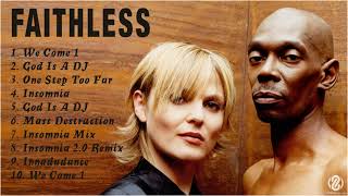 Faithless Greatest Hits 2021 Mix  Best Faithless Songs amp Playlist 2021  Full Album [upl. by Jehu]