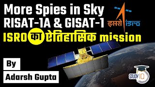 ISRO to launch RISAT 1A and GISAT 1 satellites  India to get more eyes in sky  SampT Current Affairs [upl. by Adnoral]