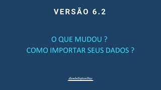 v62  O que mudou da versão 61 para 62 e como migrar seus dados [upl. by Marpet]