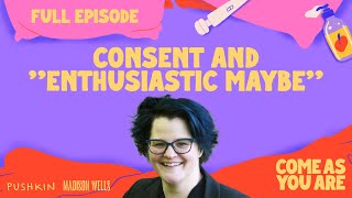 Consent and “Enthusiastic Maybe”  Come As You Are  Dr Emily Nagoski [upl. by Alisia]