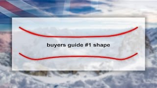 snowboard buyers guide 1  shape rocker vs camber vs hybrid vs flat [upl. by Helene581]