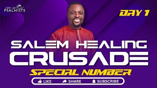 Special Number ¦ Day 1  Salem Healing Crusade  The Royal Psalmists [upl. by Lancaster]