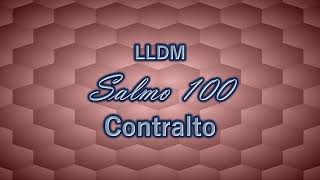 Salmo 100  Contralto  LLDM [upl. by Aicenod]