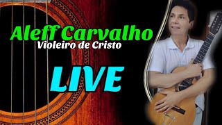 Aleff Carvalho  Ao vivo [upl. by Youngran]