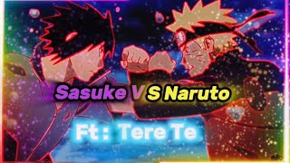 Naruto vs Sasuke Ft  Tere Te edit by Man made Studio [upl. by Englebert]