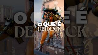 O Que é DEADLOCK games jogos deadlock deadlockbrasil leagueoflegends fyp fy steam [upl. by Malchy]