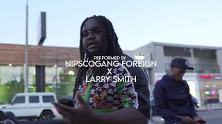 Nipsco Gang Foreign x Larry smith  Hit It Twice [upl. by Okiek207]