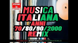 MUSICA ITALIANA ANNI 7080902000 REMIX  POPULAR SONGS MIXED BY STEFANO DJ STONEANGELS [upl. by Tergram628]