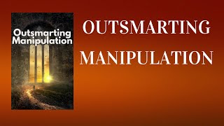 How NOT to Be Manipulated Outsmarting Manipulation and Building Emotional Armor  Audiobook [upl. by Ennairam]