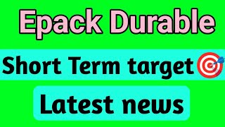 Epack Durable share  epack durable share latest news  epack durable share price [upl. by Yenal]