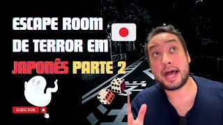 APRENDA JAPONÊS com Escape Room de Terror Parte 2 2 [upl. by Barger]