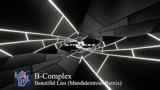 BComplex  Beautiful Lies Mandidextrous Remix [upl. by Ahsienauq]