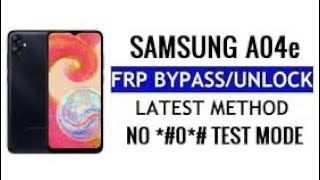 How to Bypass FRP Galaxy A04e SMA042F  Samsung A04e FRP Bypass Android 1213 [upl. by Ertnom]