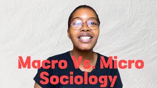 Macro Vs Micro Sociology [upl. by Ozmo]