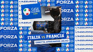 Casa Azzurri Live  ItaliaFrancia [upl. by Lerrud]