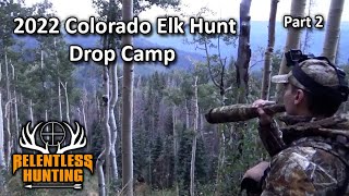 Colorado archery and muzzleloader elk hunt drop camp in the back country Part 2 [upl. by Innes]