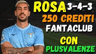 ROSA 343 250 CREDITI FANTACLUB CON PLUSVALENZE FANTACALCIO A LISTONE GUIDA CONSIGLI ASTA 20242025 [upl. by Elamef612]