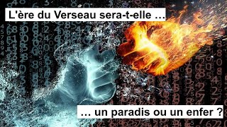 Lère du Verseau seratelle un paradis ou un enfer [upl. by Larimor147]