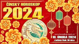 ČÍNSKÝ HOROSKOP 2024  12 čínských znamení na ROK DŘEVĚNÉHO DRAKA  10 Únor 2024 až 28 Leden 2025 [upl. by Oxford]