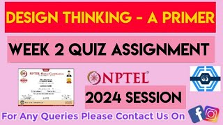 Design Thinking  A Primer Week 2 Quiz Assignment Solution  NPTEL 2024  SWAYAM [upl. by Elfont944]