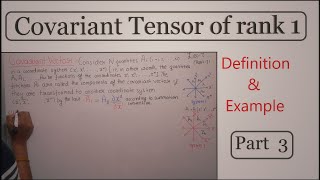 Tensor analysis Covariant Vector Covariant tensor of rank 1ExamplePart 3Lecture 7Theta Classes [upl. by Eicats467]