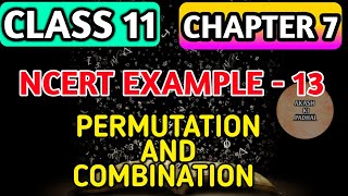 NCERT Example  13 Permutations and Combinations chapter  7 Class 11 Maths CBSE Akash ki padhai [upl. by Fabrin]