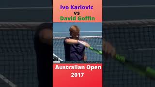 Ivo Karlovic vs David Goffin Australian Open 2017 Shorts [upl. by Tnarud374]