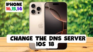 How to Change The DNS Server ios 18 iPhone 161514 [upl. by Tedda592]