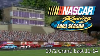 NR2003 1972 Grand National East Season Races 111415 [upl. by Kylstra255]