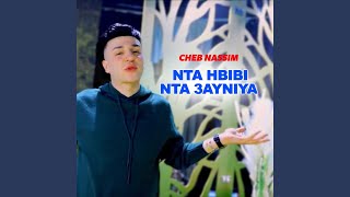 Nta Hbibi Nta 3Ayniya [upl. by Enner]