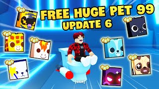 Toàn Bộ HUGE PET Miễn Phí Từ UPDATE 6 Pet Simulator 99  Roblox [upl. by Lynne]