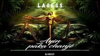 LAGESS  AYIN PAKA CHANJÉ By DJ WEEZY [upl. by Ahsikrats]