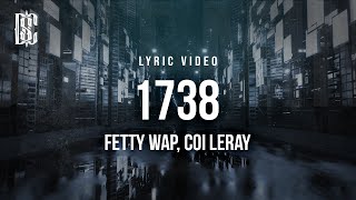 Fetty Wap feat Coi Leray  1738  Lyrics [upl. by Shakti]