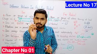 Difference Between Ion And Free Radical  Fundamentals Of Chemistry Class 9  Lec No 17  Ch No 01 [upl. by Adni]