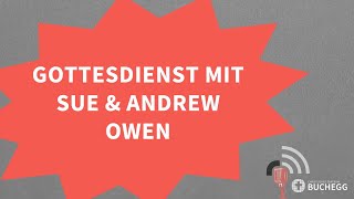 Open Topic 2023 Gottesdienst mit Sue und Andrew Owen [upl. by Nessie]