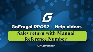 GoFrugal RPOS7  Sales Return with Manual reference number  For GST Filing [upl. by Sternberg]