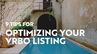 9 Tips for Optimizing Your Vrbo Listing [upl. by Reeher]