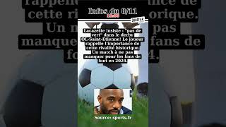 Lacazette rappelle limportance du derby OLASSE  CouleurVerteInterdite RivalitéIntense Match [upl. by Bautram]