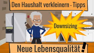 Downsizing Den Haushalt verkleinern Tipps [upl. by Yrtsed406]