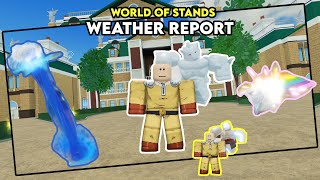 World of Stands Weather Report Showcase  Roblox [upl. by Assirroc201]