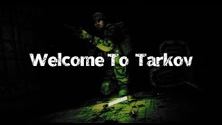 quot Welcome To Tarkov quot An EFT Film [upl. by Lhadnek768]