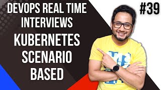 Kubernetes Scenario Based Interview  Kubernetes Interview Questions and Answers for Experienced [upl. by Nomled]