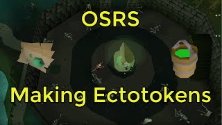 OSRS  EctoTokens [upl. by Pickford656]