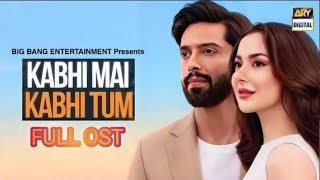 Kabhi Mai Kabhi Tum  OST  Music video  Fahad Mustafa  Hania Aamir  AUR  ARY Digital [upl. by Ambrogio]